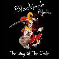 Blackjack Blades : The Way of the Blade